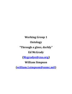 Working Group 1 Ontology “Through a glass, darkly” Ed McGrady () William Simpson