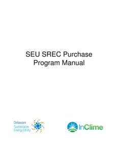 SEU SREC Purchase Program Manual SEU SREC Purchase Program Overview: The SEU SREC Purchase Program is an upfront payment of $450/kW in exchange for the first 20 years