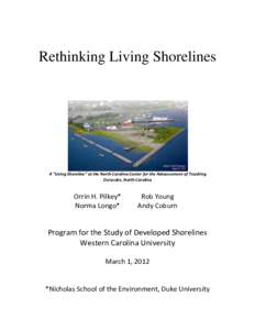 Rethinking Living Shorelines  A “Living Shoreline” at the North Carolina Center for the Advancement of Teaching Ocracoke, North Carolina  Orrin H. Pilkey*