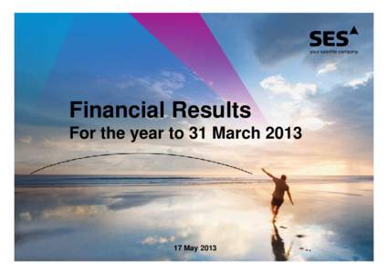 Financial Results For the year to 31 March[removed]May 2013  Q1 2013 Highlights