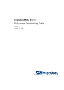 MigratoryData Server Performance Benchmarking Guide Version 3.5 January 23, 2015  Copyright Information