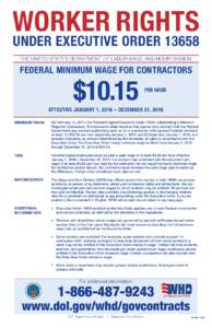 WORKER RIGHTS UNDER EXECUTIVE ORDERTHE UNITED STATES DEPARTMENT OF LABOR WAGE AND HOUR DIVISION FEDERAL MINIMUM WAGE FOR CONTRACTORS