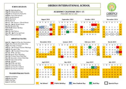 OBEROI INTERNATIONAL SCHOOL  SCHOOL HOLIDAYS: Aug 10: Rakshabandhan Aug 15: Independence Day Aug 29: Lord Ganesha Chaturthi