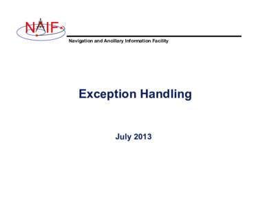 N IF Navigation and Ancillary Information Facility Exception Handling  July 2013