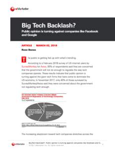 Big	Tech	Backlash?:	Public	opinion	is	turning	against	companies	like	Facebook	and	G… 1 ©2017	eMarketer	Inc.	All	rights	reserved. Big	Tech	Backlash?:	Public	opinion	is	turning	against	companies	like	Facebook	and	G… 