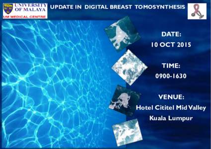 UPDATE IN DIGITAL BREAST TOMOSYNTHESIS  DATE: 10 OCT 2015 TIME: 
