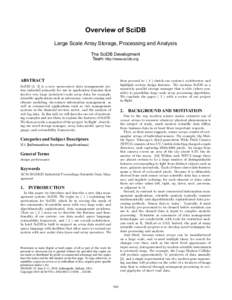 Overview of SciDB Large Scale Array Storage, Processing and Analysis The SciDB Development Team http://www.scidb.org  ABSTRACT