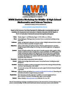 MWM Statistics Workshop for Middle- & High-School Mathematics and Science Teachers SPONSORED BY THE AMERICAN STATISTICAL ASSOCIATION (ASA) www.amstat.org/education/mwm Based on the Common Core State Standards for Mathema