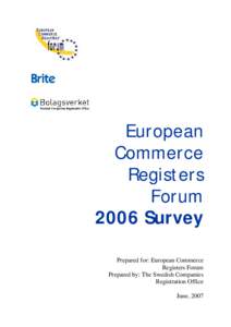 European Commerce Registers Forum 2006 Survey Prepared for: European Commerce