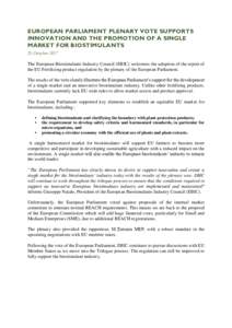 EUROPEAN PARLIAMENT PLENARY VOTE SUPPORTS INNOVATION AND THE PROMOTION OF A SINGLE MARKET FOR BIOSTIMULANTS 25 October 2017 The European Biostimulants Industry Council (EBIC) welcomes the adoption of the report of the EU