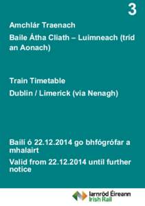 3 Amchlár Traenach Baile Átha Cliath – Luimneach (tríd an Aonach)  Train Timetable