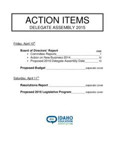 ACTION ITEMS DELEGATE ASSEMBLY 2015 Friday, April 10th Board of Directors’ Report  Committee Reports