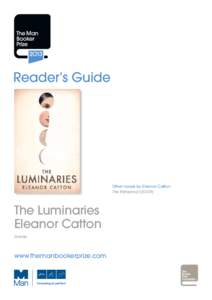 Reader’s Guide  Other novels by Eleanor Catton The Rehearsal (2OO9)  The Luminaries