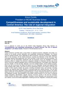 INCAE / NCCR Trade Regulation / Academia / World Trade Institute / University of Bern / Business school / Regional integration / Escuela Superior de Economia y Negocios / Competitiveness / International trade / Business / Economics