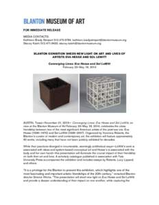 FOR IMMEDIATE RELEASE MEDIA CONTACTS: Kathleen Brady Stimpert[removed], [removed] Stacey Kaleh[removed], [removed]  BLANTON EXHIBITION SHEDS NEW LIGHT ON ART AN
