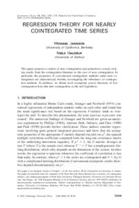 Econometric Theory, 18, 2002, 1309–1335+ Printed in the United States of America+ DOI: 10+10170S0266466602186026 REGRESSION THEORY FOR NEARLY COINTEGRATED TIME SERIES MI C H A E L JA N S S O N
