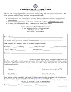LOUISIANA JUDICIAL COLLEGE FORM A (La. R.S. 13:86) (revised August, 2016) This form is to accompany payment for the Louisiana Judicial College 50₵ court cost collection, under La. R.S. 13:86 applicable to all civil fil