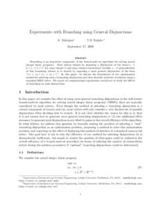 Experiments with Branching using General Disjunctions A. Mahajan∗ T.K Ralphs  †