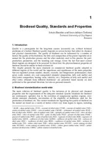 1 Biodiesel Quality, Standards and Properties István Barabás and Ioan-Adrian Todoruţ Technical University of Cluj-Napoca Romania 1. Introduction