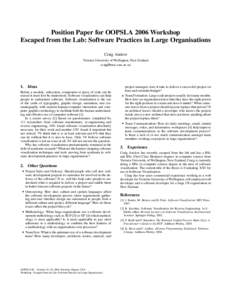 Position Paper for OOPSLA 2006 Workshop Escaped from the Lab: Software Practices in Large Organisations Craig Anslow Victoria University of Wellington, New Zealand 