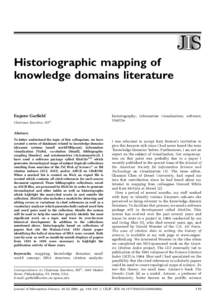 Historiographic mapping of knowledge domains literature Eugene Garfield Chairman Emeritus, ISI