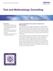 Synopsys Professional Services Datasheet  Tool and Methodology Consulting At-A-Glance ``