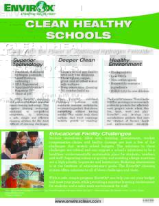 CLEAN HEALTHY SCHOOLS Clean with the Power of Stabilized Hydrogen Peroxide! Superior Technology