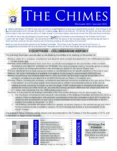 The Chimes DecemberJanuary 2013 L  eaders and pastors of FUMCB have been working for years to address several key property/facility projects. One of these is the