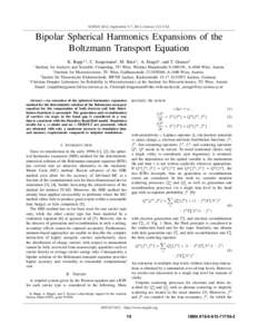 SISPAD 2012, September 5-7, 2012, Denver, CO, USA  Bipolar Spherical Harmonics Expansions of the Boltzmann Transport Equation K. Rupp∗,† , C. Jungemann‡ , M. Bina†◦ , A. J¨ungel∗ , and T. Grasser† ∗