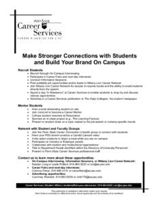 Make Stronger Connections with Students and Build Your Brand On Campus Recruit Students   