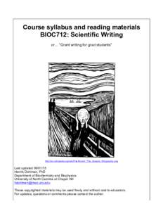 Course syllabus and reading materials BIOC712: Scientific Writing or… “Grant writing for grad students” http://en.wikipedia.org/wiki/File:Munch_The_Scream_lithography.png