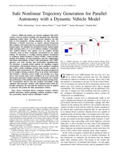 IEEE TRANSACTIONS ON INTELLIGENT TRANSPORTATION SYSTEMS, VOL. XX, NO. XX, OCTOBERSafe Nonlinear Trajectory Generation for Parallel Autonomy with a Dynamic Vehicle Model