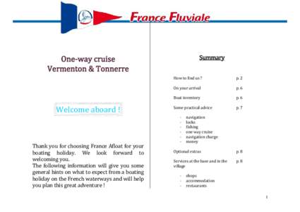 One-way cruise Vermenton & Tonnerre Welcome aboard ! Thank you for choosing France Afloat for your boating holiday. We look forward to welcoming you.