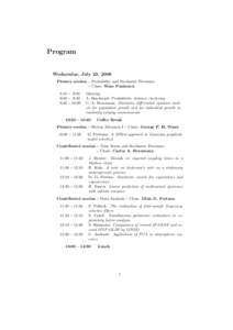 Program  Wednesday, July 23, 2008 Plenary session – Probability and Stochastic Processes – Chair: Simo Puntanen 8:55 – 9:00