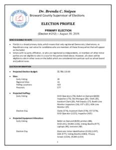 Dr. Brenda C. Snipes Broward County Supervisor of Elections ELECTION PROFILE PRIMARY ELECTION (Election # 212) – August 30, 2016