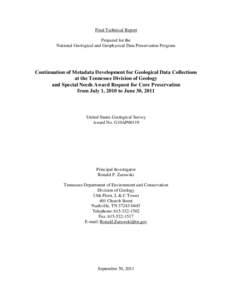 Final Technical Report Prepared for the National Geological and Geophysical Data Preservation Program Continuation of Metadata Development for Geological Data Collections at the Tennessee Division of Geology