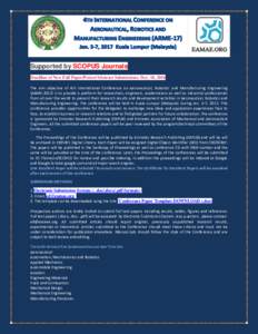 Supported by SCOPUS Journals Deadline of New Full Paper/Poster/Abstract Submissions: Dec. 10, 2016 The aim objective of 4th International Conference on Aeronautical, Robotics and Manufacturing Engineering (ARMEis 