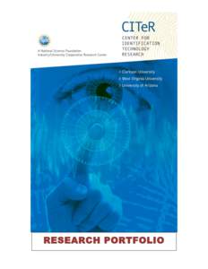 RESEARCH PORTFOLIO 	
   CITeR 2012 Detecting	
  Impostership	
  through	
  Soft	
  Biometrics	
  and	
  Cognitive	
  Metrics	
  