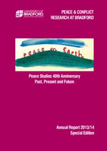 Peace & Conflict Research at Bradford Peace Studies 40th Anniversary Past, Present and Future