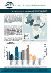 CONFLICT TRENDS (NO. 35) REAL-TIME ANALYSIS OF AFRICAN POLITICAL VIOLENCE, MARCH 2015 Welcome to the March issue of the Armed Conflict Location & Event Data Project’s (ACLED) Conflict Trends report. Each month, ACLED r