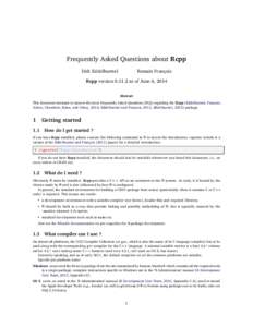 Frequently Asked Questions about Rcpp Dirk Eddelbuettel Romain François  Rcpp version[removed]as of June 6, 2014
