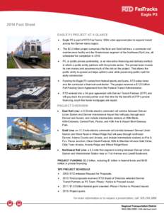 2014 Fact Sheet EAGLE P3 PROJECT AT A GLANCE  Eagle P3 is part of RTD FasTracks’ 2004 voter-approved plan to expand transit across the Denver metro region.