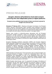 PRESS RELEASE Google’s abusive self-preference must end to ensure a thriving free and independent press on digital platforms European press publishers react to news of latest commitment proposal by Google in EU anti-tr