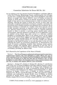 CHAPTER[removed]Committee Substitute for House Bill No. 231 An act relating to the City Pension Fund for Firefighters and Police Officers in the City of Tampa, Hillsborough County; authorizing the City of Tampa to enter