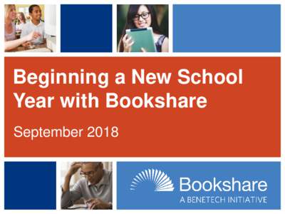 Beginning a New School Year with Bookshare September 2018 Welcome! Christine Jones, MBA