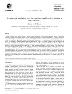 Vision Research[removed] – 1284  Stereoscopic occlusion and the aperture problem for motion: a new solution 1 Barton L. Anderson Department of Brain and Cogniti6e Sciences, Massachusetts Institute of Technology, 
