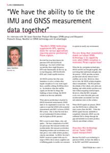 his coordinates  “We have the ability to tie the IMU and GNSS measurement data together” An interview with Mr Jason Hamilton Product Manager, SPAN group and Waypoint