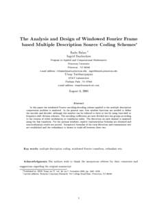 The Analysis and Design of Windowed Fourier Frame based Multiple Description Source Coding Schemes Radu Balan y Ingrid Daubechies  Program in Applied and Computational Mathematics