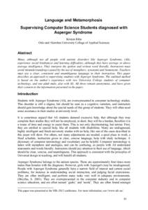 Language and Metamorphosis Supervising Computer Science Students diagnosed with Asperger Syndrome Kirsten Ribu Oslo and Akershus University College of Applied Sciences