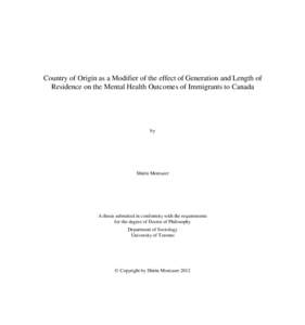 Country of Origin as a Modifier of the effect of Generation and Length of Residence on the Mental Health Outcomes of Immigrants to Canada by  Shirin Montazer
